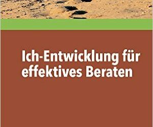 Neues Buch: Ich-Entwicklung für effektives Beraten